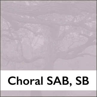 Choral SAB, SB, Unison