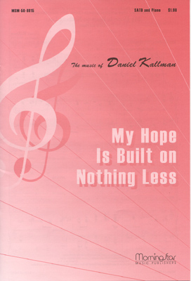 “My Hope Is Built on Nothing Less” by Daniel Kallman