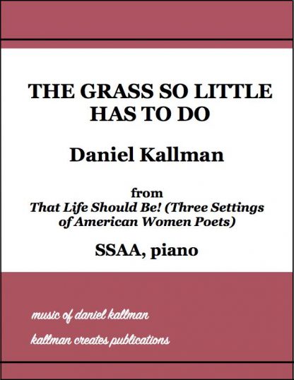 "The Grass So Little Has To Do" by Daniel Kallman