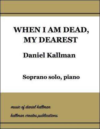 "When I Am Dead, My Dearest" by Daniel Kallman