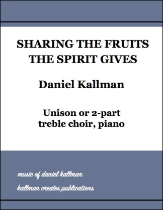 "Sharing the Fruits the Spirit Gives" by Daniel Kallman